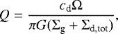 Mathematical equation: \begin{equation*} ~~~~~~~~~~~~~~~~~~~~~~~~~~~~~Q={c_{\textrm{d}} \Omega \over \pi G (\Sigma_{\textrm{g}}+\Sigma_{\textrm{d,tot}})},\end{equation*}