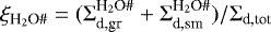Mathematical equation: $\xi_{\textrm{H}_2\textrm{O}\#}= (\Sigma_{\textrm{d,gr}}^{\textrm{H}_2\textrm{O}\#} + \Sigma_{\textrm{d,sm}}^{\textrm{H}_2\textrm{O}\#}) / \Sigma_{\textrm{d,tot}}$