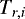 Mathematical equation: $T_{r,i}$