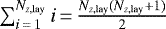 Mathematical equation: $\sum_{i\,{=}\,1}^{N_{z,\mathrm{lay}}} i\,{=}\, \frac{N_{z,\mathrm{lay}}(N_{z,\mathrm{lay}}+1)}{2}$