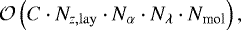 Mathematical equation: \begin{equation*} \mathcal{O}\left({C \cdot N_{z,\mathrm{lay}} \cdot N_{\alpha} \cdot N_{\lambda} \cdot N_{\textrm{mol}}}\right),\end{equation*}