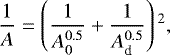 Mathematical equation: \begin{equation*} \frac{1}{A} = \left(\frac{1}{A^{0.5}_{0}}+\frac{1}{A^{0.5}_{\textrm{d}}}\right){}^2,\end{equation*}