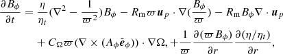 Mathematical equation: $$ \begin{aligned}&\dfrac{\partial B_\phi }{\partial t}=\dfrac{\eta }{\eta _t} (\nabla ^2-\dfrac{1}{\varpi ^2})B_\phi \nonumber - R_{\rm m}\varpi \boldsymbol{u}_p\cdot \nabla (\dfrac{B_\phi }{\varpi })-R_{\rm m}B_\phi \nabla \cdot \boldsymbol{u}_p \nonumber \\&\qquad \qquad +C_\Omega \varpi (\nabla \times (A_\phi \hat{\boldsymbol{e}}_\phi ))\cdot \nabla \Omega , +\frac{1}{\varpi }\dfrac{\partial (\varpi B_\phi )}{\partial r}\dfrac{\partial (\eta /\eta _{t})}{\partial r}, \end{aligned} $$