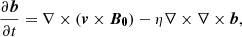 Mathematical equation: $$ \begin{aligned} \frac{\partial \boldsymbol{b}}{\partial t} = \nabla \times \left(\boldsymbol{v} \times \boldsymbol{B_{0}} \right) - \eta \nabla \times \nabla \times \boldsymbol{b}, \end{aligned} $$