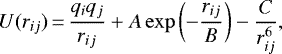 Mathematical equation: \begin{equation*}\centeringU(r_{ij}) \,{=}\, \frac{q_{i}q_{j}}{r_{ij}} + A\exp\left(-\frac{r_{ij}}{B}\right) - \frac{C}{r_{ij}^6},\end{equation*}