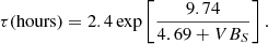 Mathematical equation: $$ \begin{aligned} \tau \mathrm{(hours)} =2.4\exp \left[ \frac{9.74}{4.69+VB_S}\right]. \end{aligned} $$