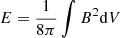 Mathematical equation: $ E=\frac{1}{8\pi}\int B^{2} \mathrm{d}V $
