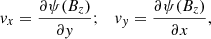 Mathematical equation: $$ \begin{aligned} { v}_{x}=\frac{\partial \psi (B_{z})}{\partial { y}};\quad { v}_{{ y}}=\frac{\partial \psi (B_{z})}{\partial x} ,\end{aligned} $$