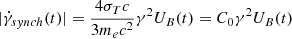 Mathematical equation: $$ \begin{aligned} |\dot{\gamma }_{synch}(t)|&=\frac{ 4\sigma _Tc}{3 m_ec^2}\gamma ^2 U_B(t)=C_0\gamma ^2U_B(t) \end{aligned} $$