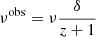 Mathematical equation: $ \nu^{\mathrm{obs}} = \nu \frac{\delta}{z+1} $