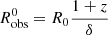 Mathematical equation: $ R^{0}_{\mathrm{obs}} = R_0\frac{1+z}{\delta} $