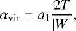 Mathematical equation: \begin{equation*} \alpha_{\mathrm{vir}} = a_{1}\frac{2T}{|W|},\end{equation*}