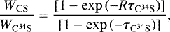 Mathematical equation: \begin{equation*} \frac{W_{\mathrm{CS}}}{W_{\mathrm{C^{34}S}}} = \frac{[1-\mathrm{exp}\,(-R\tau_{\mathrm{C^{34}S}})]}{[1-\mathrm{exp}\,(-\tau_{\mathrm{C^{34}S}})]}, \end{equation*}