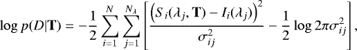 Mathematical equation: \begin{equation*} \log p(D|\mathbf{T}) = -\frac{1}{2} \sum_{i=1}^N \sum_{j=1}^{N_{\lambda}} \left[ \frac{\left(S_i(\lambda_j,\mathbf{T}) - I_i(\lambda_j) \right)^2}{\sigma_{ij}^2} - \frac{1}{2} \log 2 \pi \sigma_{ij}^2 \right], \end{equation*}