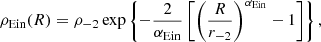Mathematical equation: $$ \begin{aligned} \rho _{\rm Ein}(R) = \rho _{-2} \exp \left\{ -\frac{2}{\alpha _{\rm Ein}} \left[\left(\frac{R}{r_{-2}}\right)^{\alpha _{\rm Ein}}-1 \right]\right\} , \end{aligned} $$