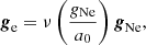 Mathematical equation: $$ \begin{aligned} {\boldsymbol{g}_{\rm e}} = \nu \left(\frac{g_{\rm Ne}}{a_0}\right) {\boldsymbol{g}_{\rm Ne}}, \end{aligned} $$