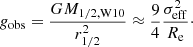 Mathematical equation: $$ \begin{aligned} g_{\rm obs} = \frac{G M_{1/2, \mathrm{W10}}}{r_{1/2}^2} \approx \frac{9}{4} \frac{\sigma _{\rm eff}^2}{R_{\rm e}}\cdot \end{aligned} $$