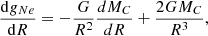 Mathematical equation: $$ \begin{aligned} \frac{\mathrm{d} { g}_{Ne}}{\mathrm{d}R} = - \frac{G}{R^2} \frac{d M_C}{dR} + \frac{2 GM_C}{R^3}, \end{aligned} $$