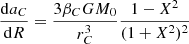 Mathematical equation: $$ \begin{aligned} \frac{\mathrm{d} a_{C}}{\mathrm{d}R} = \frac{3 \beta _C G M_0}{r_C^3} \frac{1-X^2}{(1+X^2)^2} \end{aligned} $$