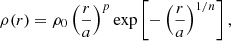 Mathematical equation: $$ \begin{aligned} \rho (r) = \rho _0 \left(\frac{r}{a}\right)^p \exp \left[-\left(\frac{r}{a}\right)^{1/n}\right], \end{aligned} $$