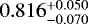 Mathematical equation: $0.816^{+0.050}_{-0.070}$