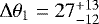 Mathematical equation: $\Delta\theta_1=27^{+13}_{-12}$