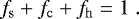 Mathematical equation: \begin{equation*}f_{\mathrm{s}}+f_{\mathrm{c}}+f_{\mathrm{h}}=1\;.\end{equation*}