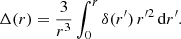 Mathematical equation: $$ \begin{aligned} \Delta (r) = \frac{3}{r^3}\int _0^r\delta (r^\prime )\,r^{\prime 2}\,\mathrm{d}r^\prime . \end{aligned} $$