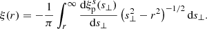 Mathematical equation: $$ \begin{aligned} \xi (r) = -\frac{1}{\pi }\int _r^\infty \frac{\mathrm{d}\xi ^s_{\rm p}(s_\perp )}{\mathrm{d}s_\perp }\left(s_\perp ^2-r^2\right)^{-1/2}\mathrm{d}s_\perp . \end{aligned} $$