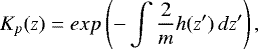 Mathematical equation: \begin{equation*}K_p(z) = exp\left(-\int \frac{2}{m}h(z\prime)\,dz\prime \right),\end{equation*}