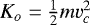 Mathematical equation: $K_o = \frac{1}{2}mv_c^2$