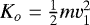 Mathematical equation: $K_o = \frac{1}{2} m v_1^2$