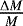 Mathematical equation: $\frac{\Delta M}{M}$
