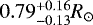 Mathematical equation: $0.79^{+0.16}_{-0.13} R_{\odot}$