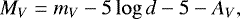 Mathematical equation: \begin{equation*} M_V = m_V - 5\log d - 5 - A_V, \end{equation*}