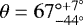 Mathematical equation: $\theta=67^{\circ+7^{\circ}}_{-44^{\circ}}$