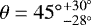 Mathematical equation: $\theta={45^{\circ}}^{+30^{\circ}}_{-28^{\circ}}$