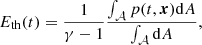 Mathematical equation: $$ \begin{aligned}&E_{\rm th}(t)= \frac{1}{\gamma -1}\frac{\int _{\mathcal{A} } p(t,\boldsymbol{x}) \mathrm{d}A}{\int _{\mathcal{A} } \mathrm{d}A}, \end{aligned} $$
