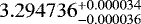 Mathematical equation: $3.294736^{+0.000034}_{-0.000036}$
