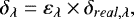 Mathematical equation: \begin{equation*} \delta_{\lambda} = \varepsilon_{\lambda} \times \delta_{real,\lambda} ,\end{equation*}