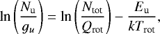 Mathematical equation: \begin{equation*} \textrm{ln}\left(\frac{N_{\textrm{u}}}{g_u}\right)=\textrm{ln}\left(\frac{N_{\textrm{tot}}}{Q_{\textrm{rot}}}\right)-\frac{E_{\textrm{u}}}{kT_{\textrm{rot}}},\end{equation*}