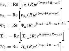 Mathematical equation: $$ \begin{aligned}&{ v}_{R_1} = \mathrm{Re} \left[{ v}_{R_a} (R) e^{i(m\phi + k R - \omega t)}\right] \nonumber \\&{ v}_{\phi _1} = \mathrm{Re} \left[{ v}_{\phi _a} (R) e^{i(m\phi + k R - \omega t)}\right] \nonumber \\&\Phi _1 = \mathrm{Re} \left[\Phi _a (R) e^{i(m\phi + k R - \omega t) - k |z|}\right] \nonumber \\&\Sigma _{\mathrm{d}_1} = \mathrm{Re} \left[\Sigma _{\mathrm{d}_a} (R) e^{i(m\phi + k R - \omega t)}\right] \nonumber \\&{\mathcal{H} }_1 = \mathrm{Re} \left[{\mathcal{H} }_a (R) e^{i(m\phi + k R - \omega t)}\right]. \end{aligned} $$