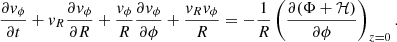 Mathematical equation: $$ \begin{aligned} \frac{\partial { v}_{\phi }}{\partial t} + { v}_R \frac{\partial { v}_{\phi }}{\partial R} + \frac{{ v}_{\phi }}{R} \frac{\partial { v}_{\phi }}{\partial \phi } + \frac{{ v}_R { v}_{\phi }}{R} = -\frac{1}{R} \left(\frac{\partial (\Phi + {\mathcal{H} })}{\partial \phi }\right)_{z=0}. \end{aligned} $$