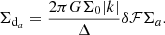 Mathematical equation: $$ \begin{aligned} \Sigma _{\mathrm{d}_a} = \frac{2 \pi G \Sigma _0|k|}{\Delta } \delta {\mathcal{F} } \Sigma _a. \end{aligned} $$