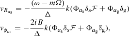 Mathematical equation: $$ \begin{aligned}&{ v}_{R_{a_{\rm s}}} = -\frac{(\omega -m\Omega )}{\Delta }k(\Phi _{a_{\rm s}} \delta _{\rm s} {\mathcal{F} } + \Phi _{a_{\rm g}} \delta _{\rm g})\nonumber \\&{ v}_{\phi _{a_{\rm s}}} = - \frac{2iB}{\Delta }k(\Phi _{a_{\rm s}} \delta _{\rm s} {\mathcal{F} } + \Phi _{a_{\rm g}} \delta _{\rm g}), \end{aligned} $$