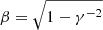 Mathematical equation: $ \beta=\sqrt{1-\gamma^{-2}} $