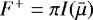 Mathematical equation: $F^+=\pi I(\bar{\mu})$