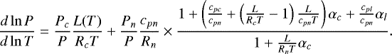 Mathematical equation: \begin{equation*}\frac{d\ln P}{d\ln T}=\frac{P_c}{P}\frac{L(T)}{R_cT}+\frac{P_n}{P}\frac{c_{pn}}{R_n}\times\frac{1+\left(\frac{c_{pc}}{c_{pn}}+\left(\frac{L}{R_cT}-1\right)\frac{L}{c_{pn}T}\right)\alpha_c+\frac{c_{pl}}{c_{pn}}\alpha_l} {1+\frac{L}{R_nT}\alpha_c} .\end{equation*}