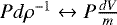 Mathematical equation: $Pd\rho^{-1}\leftrightarrow P\frac{dV}{m}$