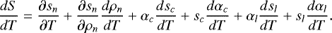 Mathematical equation: \begin{equation*}\frac{dS}{dT}=\frac{\partial s_n}{\partial T}+\frac{\partial s_n}{\partial \rho_n}\frac{d\rho_n}{dT}+\alpha_c\frac{ds_c}{dT}+s_c\frac{d\alpha_c}{dT}+\alpha_l\frac{ds_l}{dT}+s_l\frac{d\alpha_l}{dT} .\end{equation*}